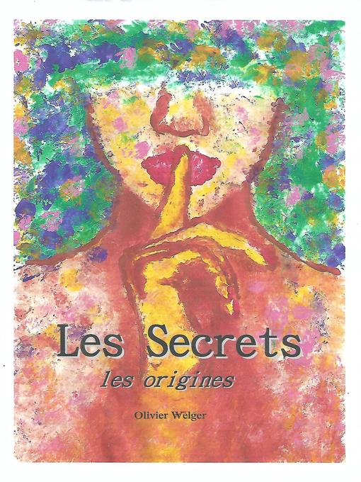 Title details for Les Secrets Les origines Tom 2 by Olivier Welger - Available